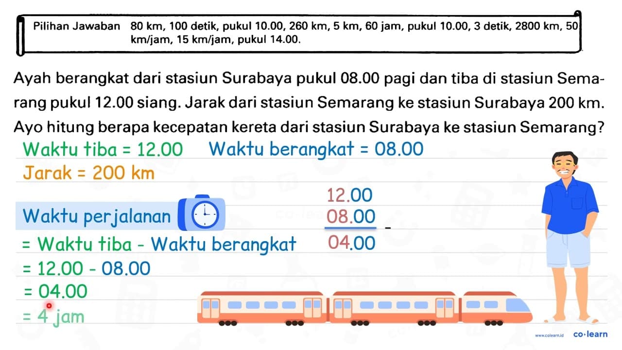 Pilihan Jawaban 80 ~km, 100 detik, pukul 10.00, 260 ~km, 5