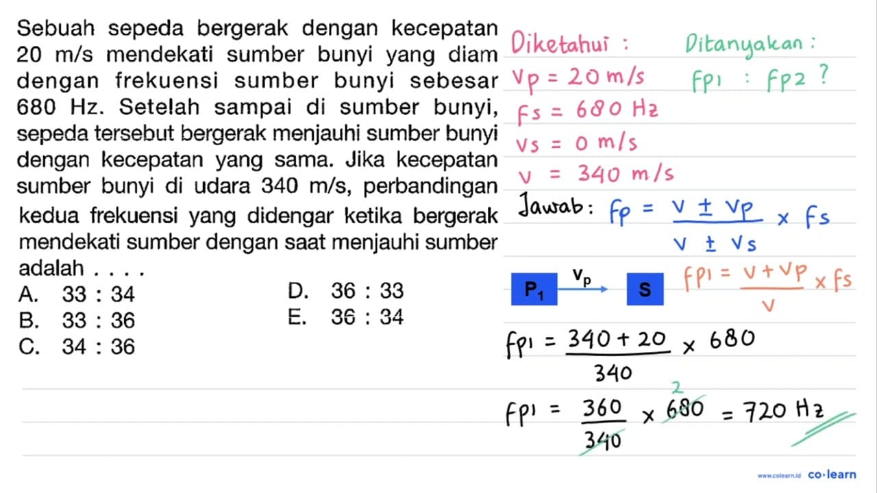 Sebuah sepeda bergerak dengan kecepatan 20 m / s mendekati