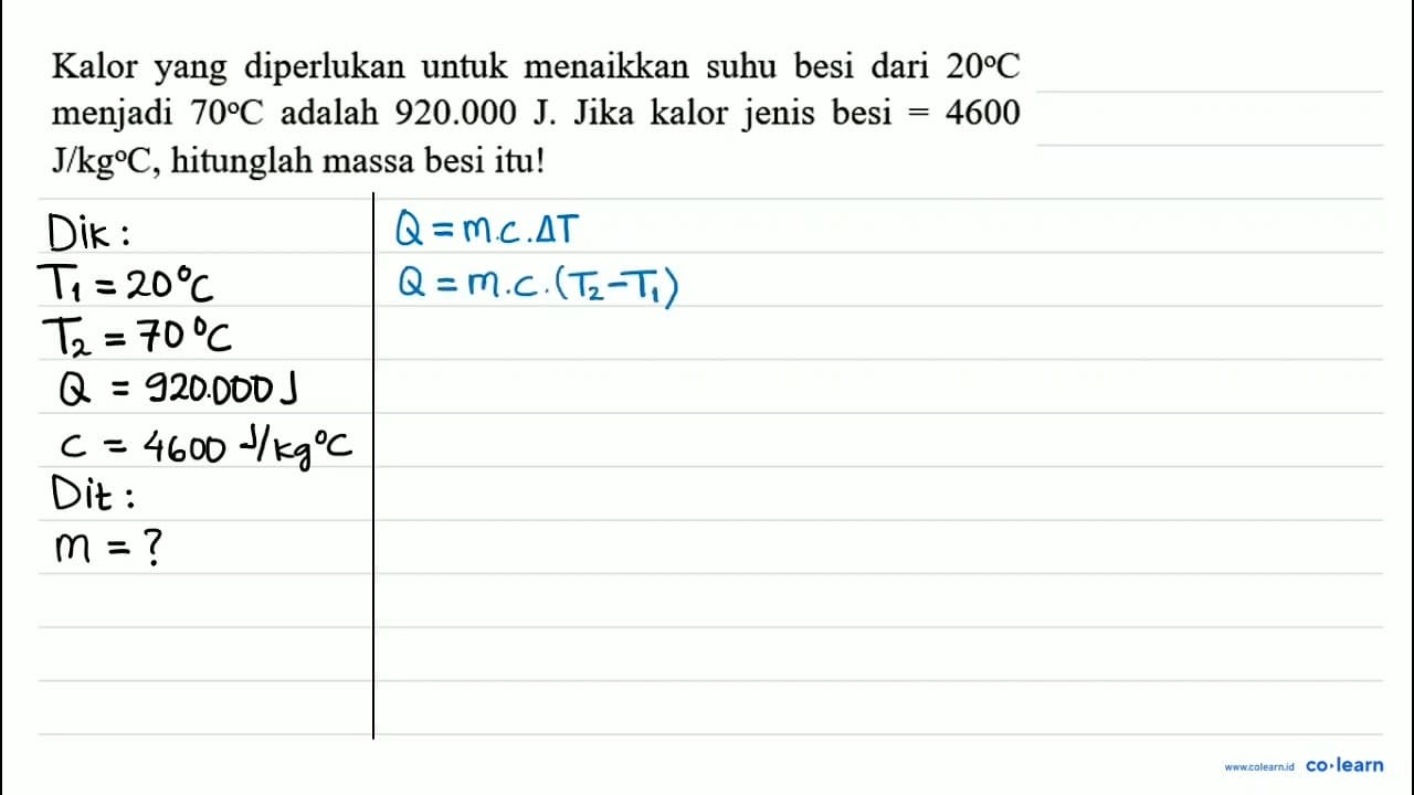 Kalor yang diperlukan untuk menaikkan suhu besi dari 20 C