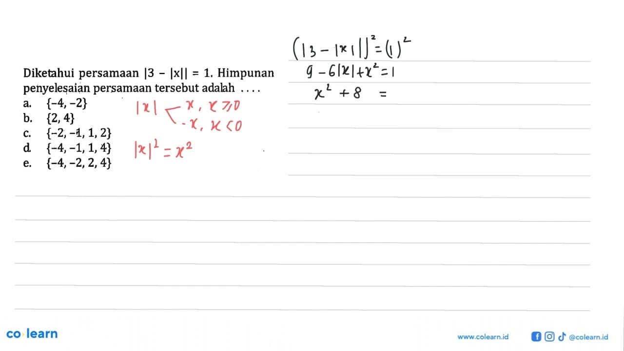 Diketahui persamaan |3-|x||=1. Himpunan penyelesaian