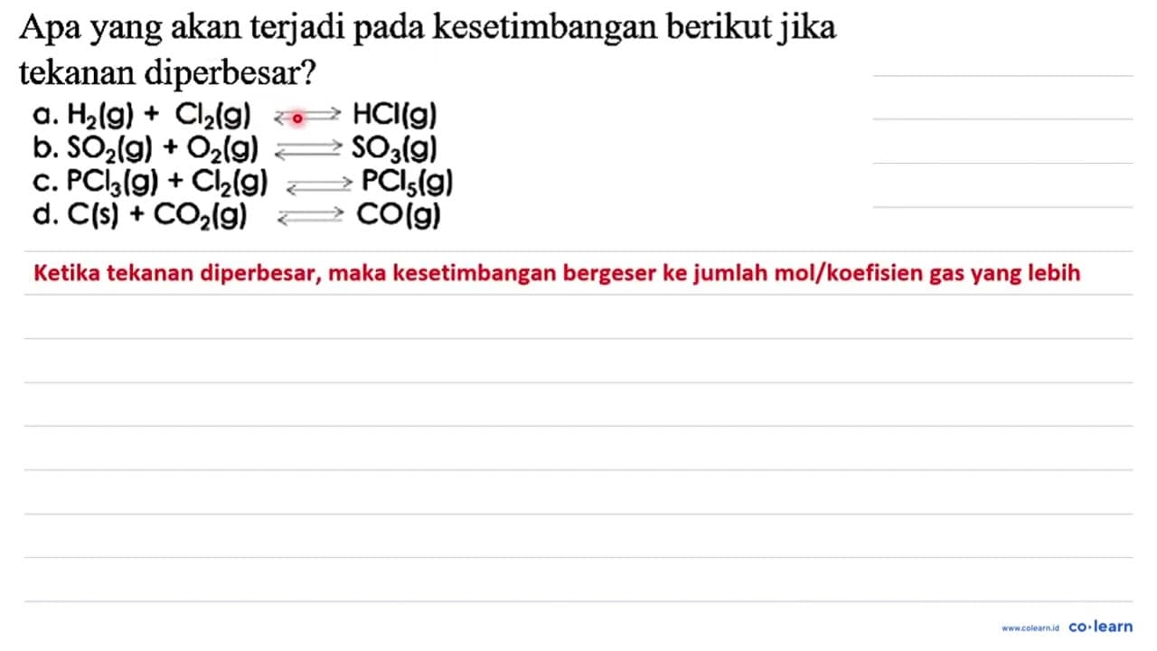 Apa yang akan terjadi pada kesetimbangan berikut jika