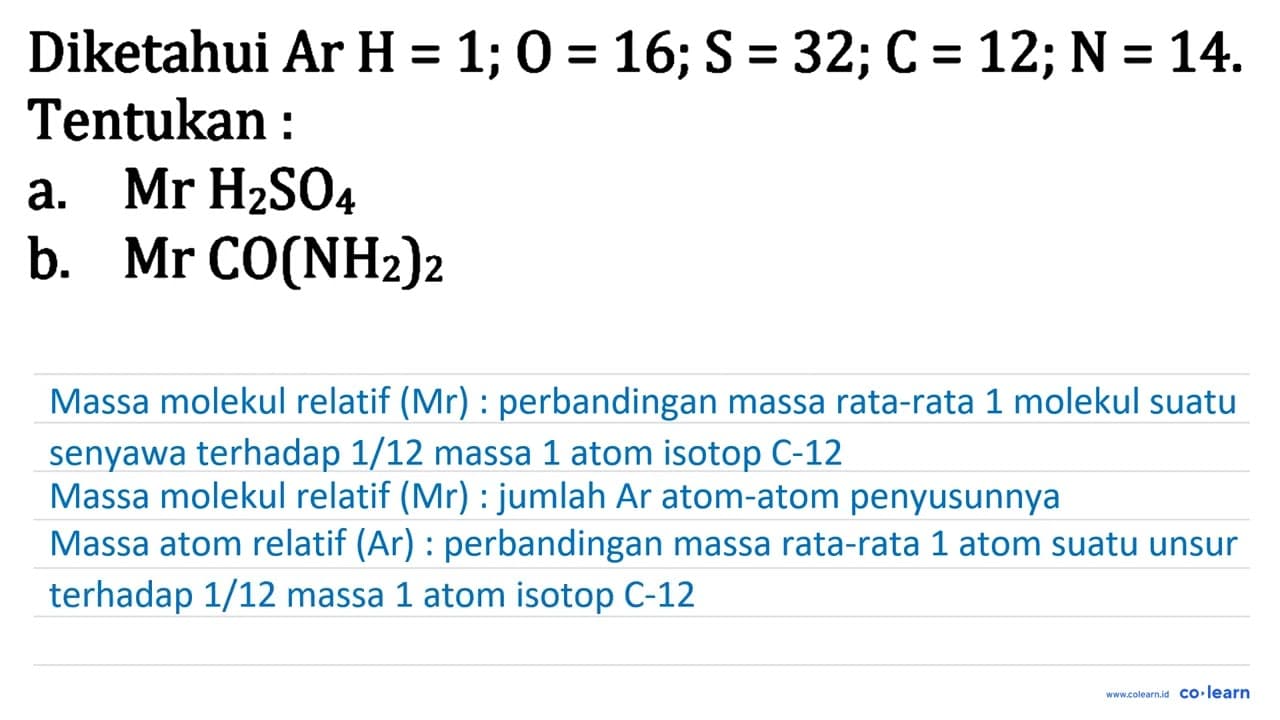 Diketahui Ar H=1 ; 0=16 ; S=32 ; C=12 ; N=14 . Tentukan: a.