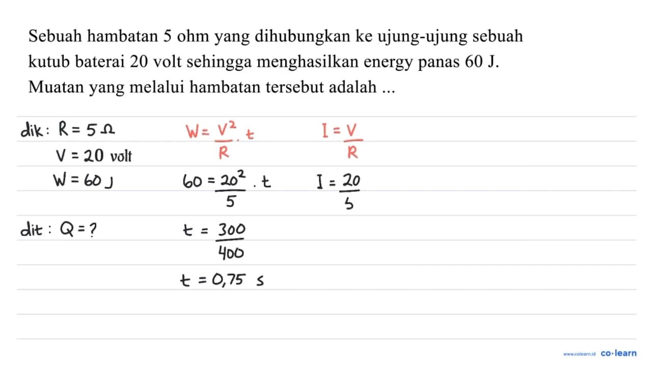 Sebuah hambatan 5 ohm yang dihubungkan ke ujung-ujung