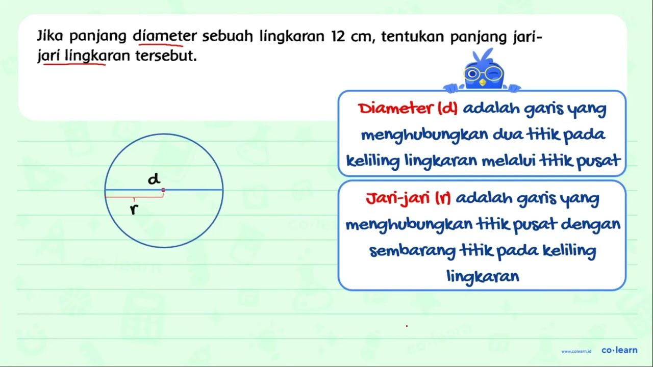 Jika panjang diameter sebuah lingkaran 12 cm , tentukan