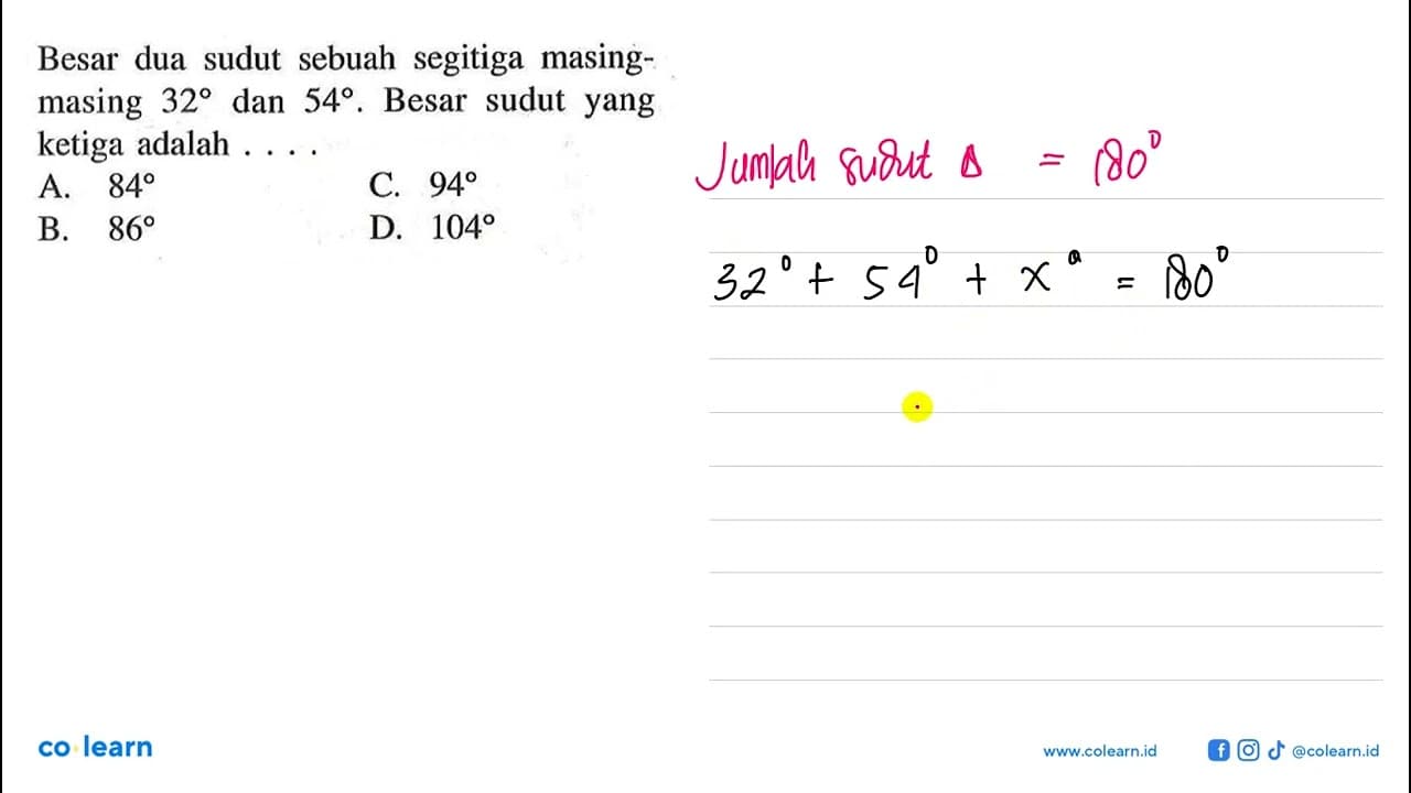 Besar dua sudut sebuah segitiga masing-masing 32 dan 54.