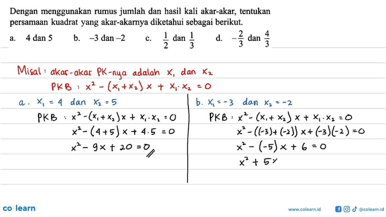 Dengan menggunakan rumus jumlah dan hasil kali akar-akar,