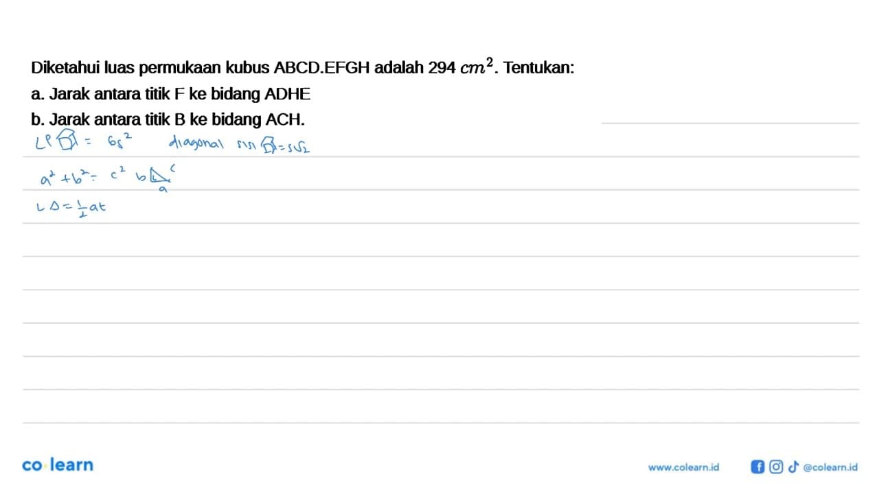 Diketahui luas permukaan kubus ABCD.EFGH adalah 294 cm^2.