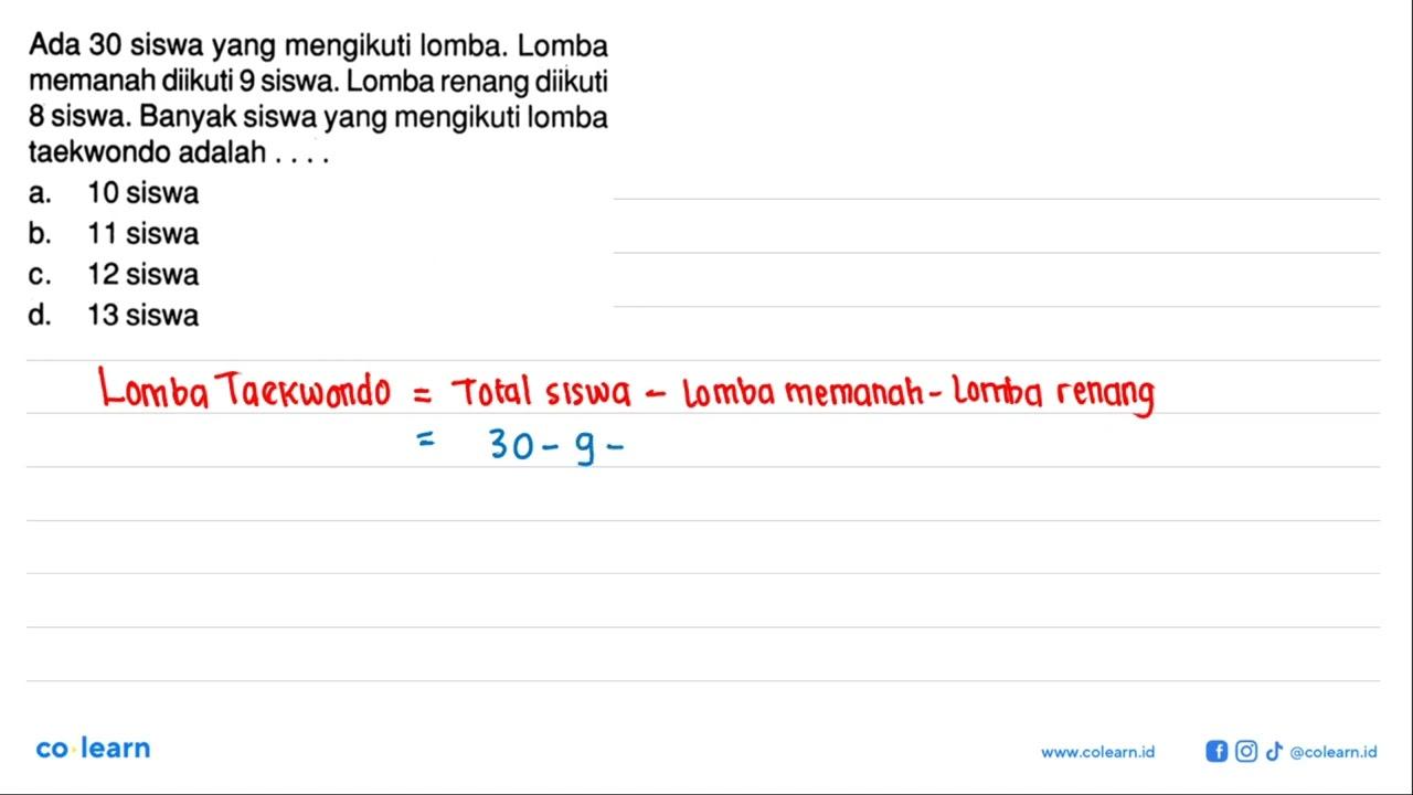 Ada 30 siswa yang mengikuti lomba. Lomba memanah diikuti 9