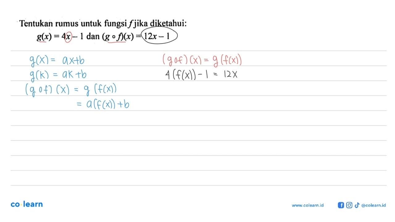 Tentukan rumus untuk fungsi f jika diketahui:g(x)=4x-1 dan