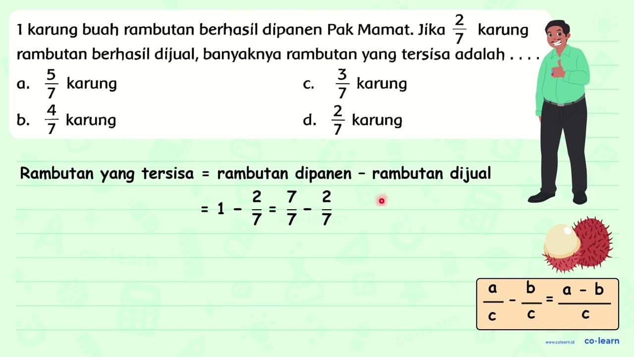 1 karung buah rambutan berhasil dipanen Pak Mamat. Jika