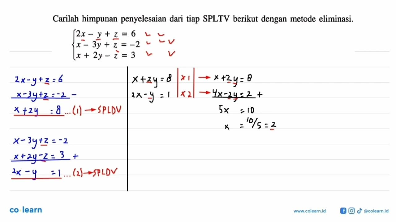 Carilah himpunan penyelesaian dari tiap SPLTV berikut