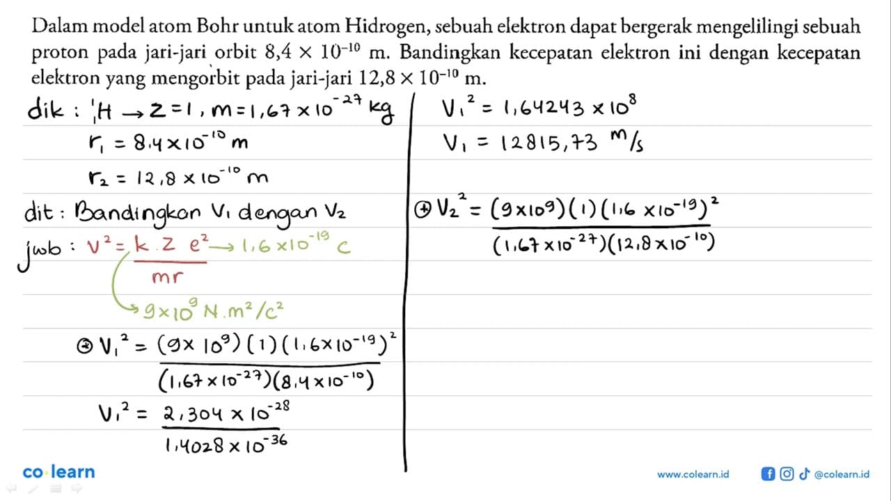 Dalam model atom Bohr untuk atom Hidrogen, sebuah elektron