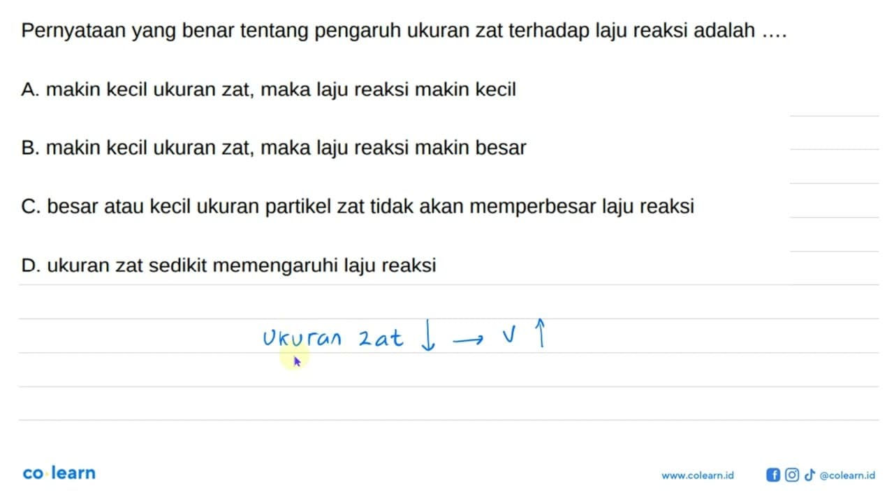 Pernyataan yang benar tentang pengaruh ukuran zat terhadap