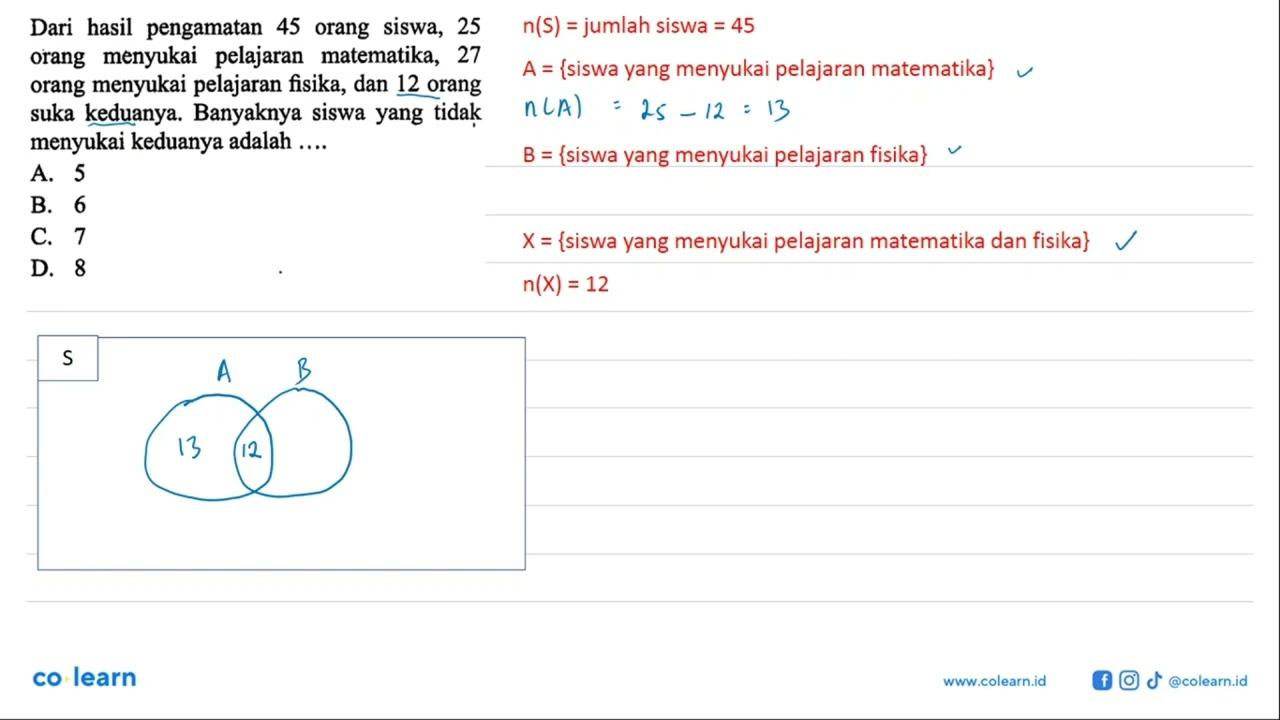 Dari hasil pengamatan 45 orang siswa, 25 orang menyukai