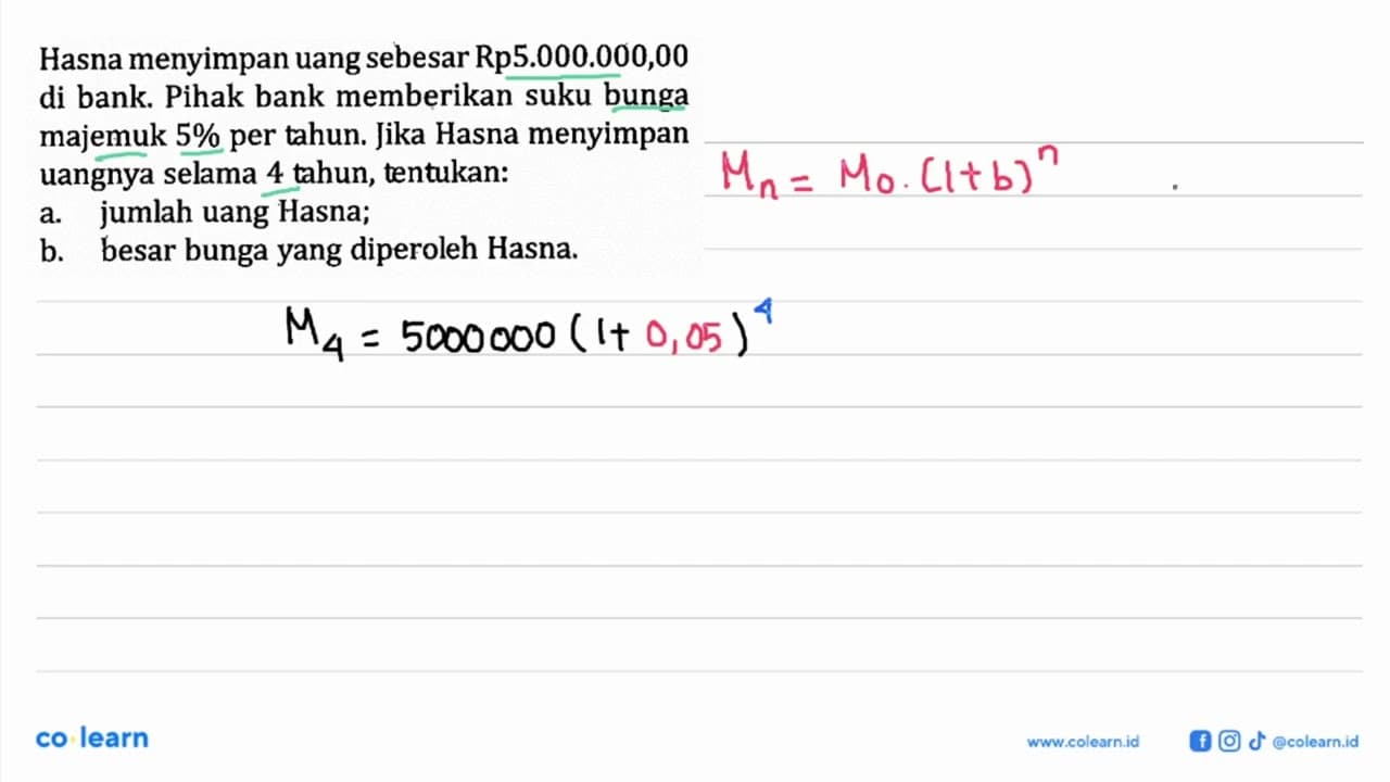 Hasna menyimpan uang sebesar Rp5.000.000,00 di bank. Pihak