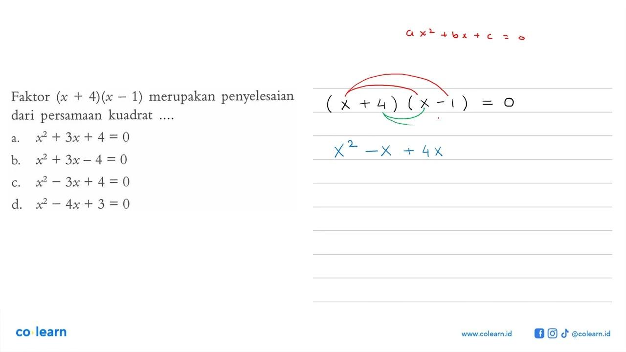 Faktor (x+4)(x-1) merupakan penyelesaian dari persamaan