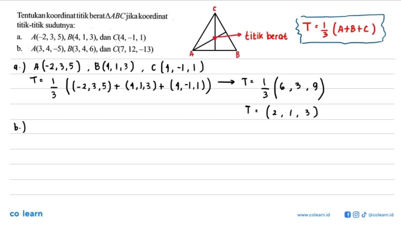 Tentukan koordinat titik berat segitiga ABC jika koordinat