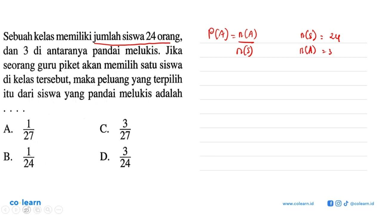 Sebuah kelas memiliki jumlah siswa 24 orang, dan 3 di