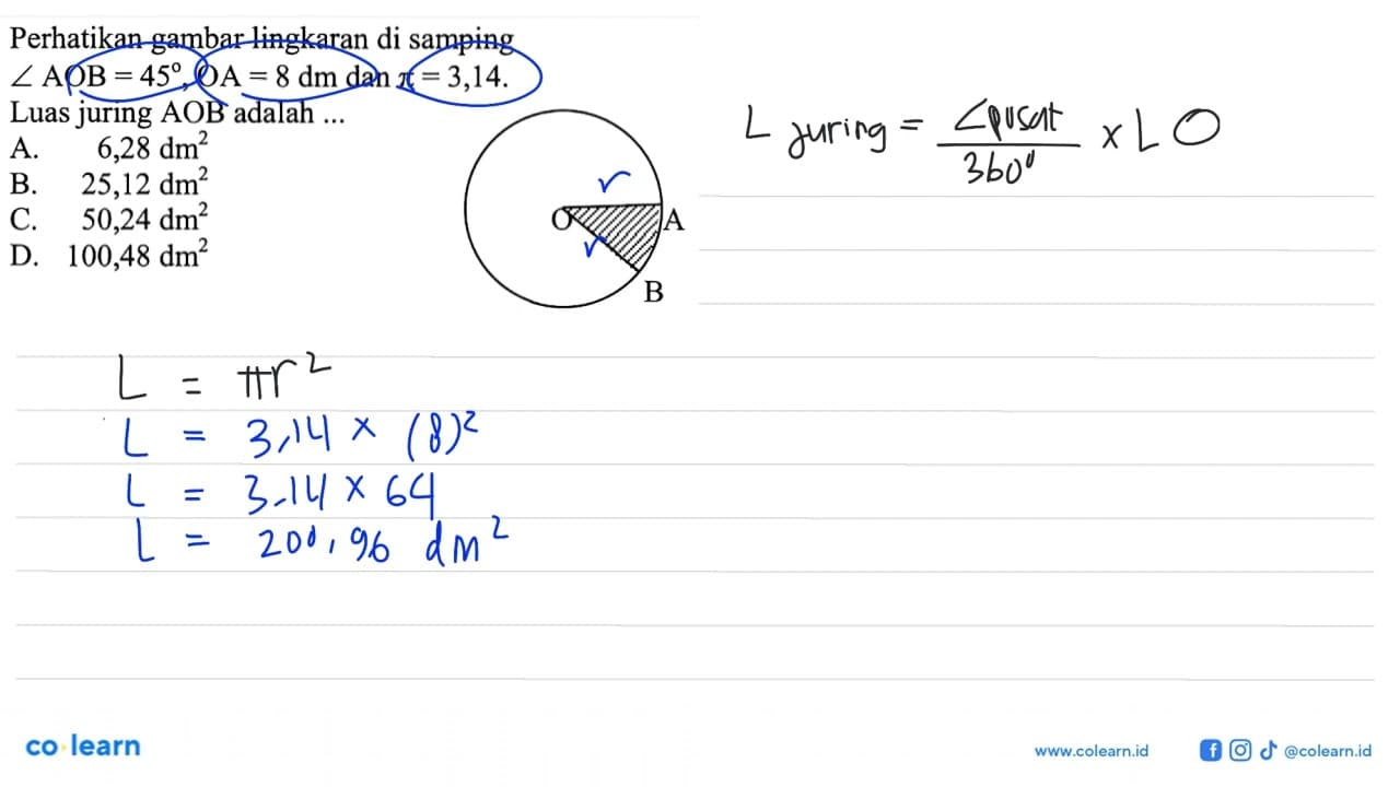 Perhatikan gambar lingkaran di samping sudut AOB=45, OA=8