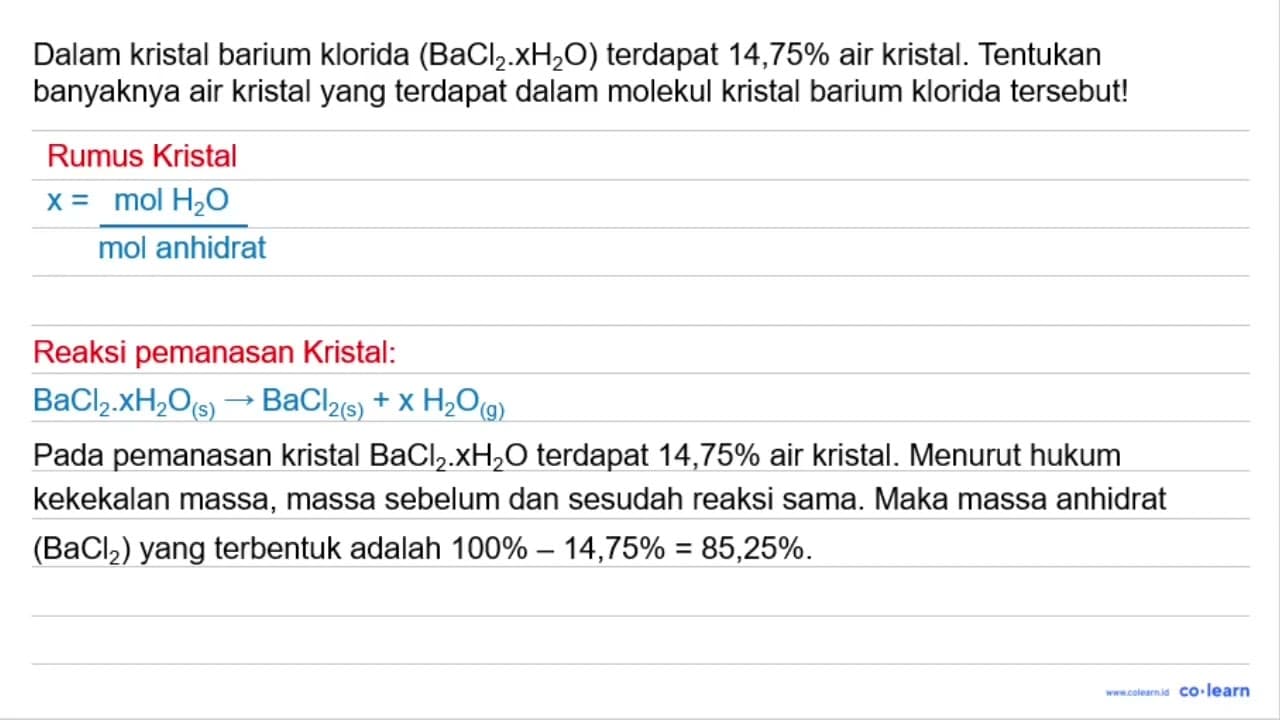 Dalam kristal barium klorida (BaCl2 . xH2O) terdapat 14,75%