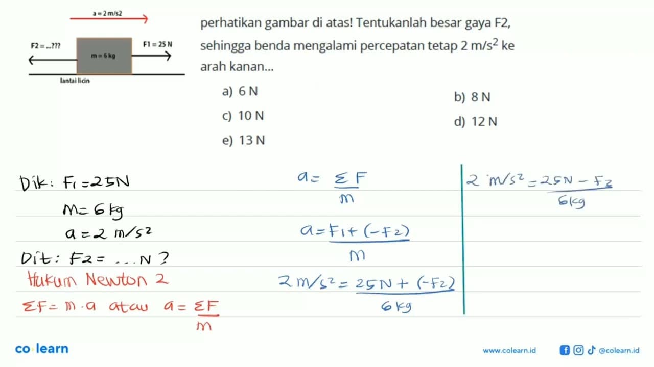 a= 2m/s2 F2= ...? F1=25N m=6 kg lantai licin perhatikan