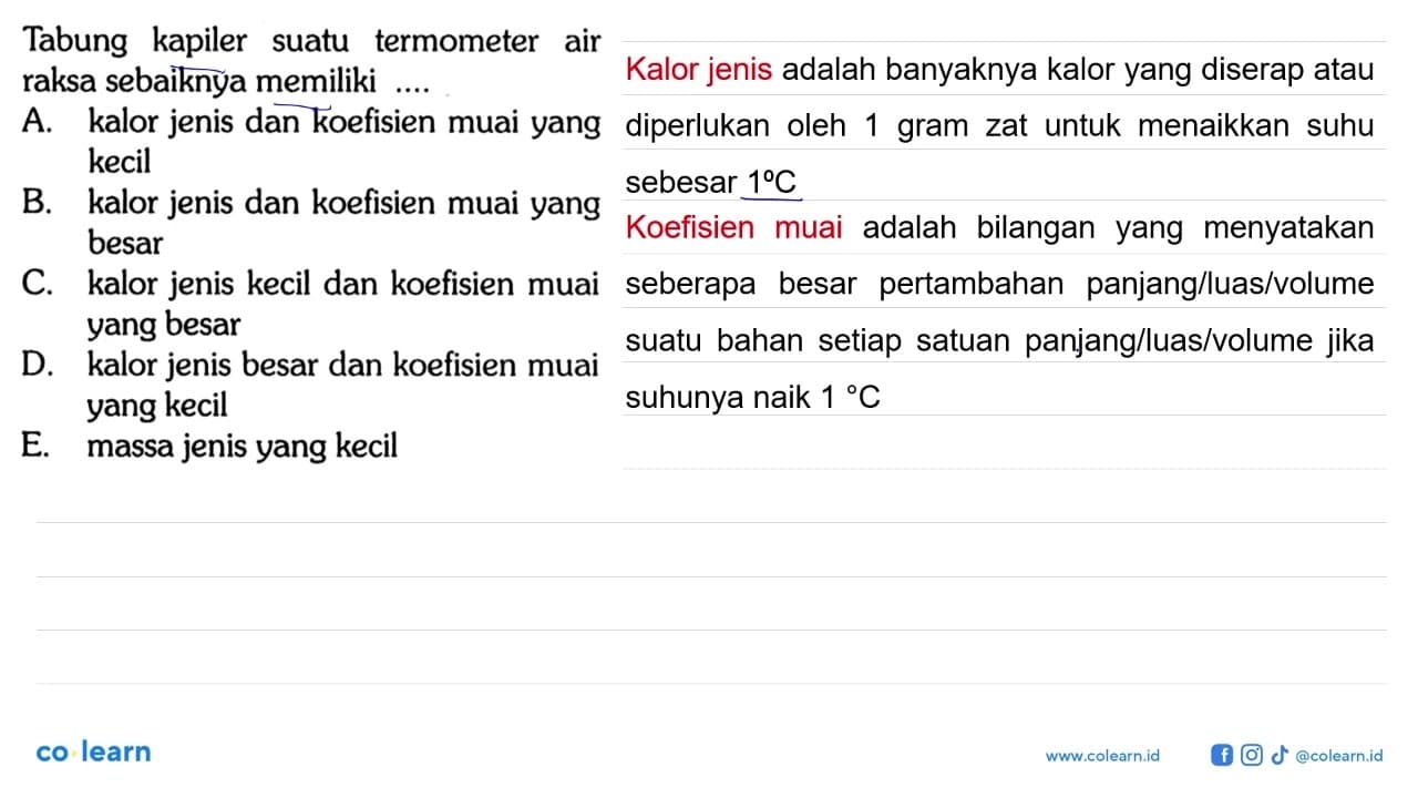 Tabung kapiler suatu termometer air raksa sebaiknya