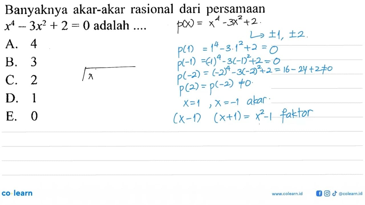 Banyaknya akar-akar rasional dari persamaan x^4-3x^2+2=0