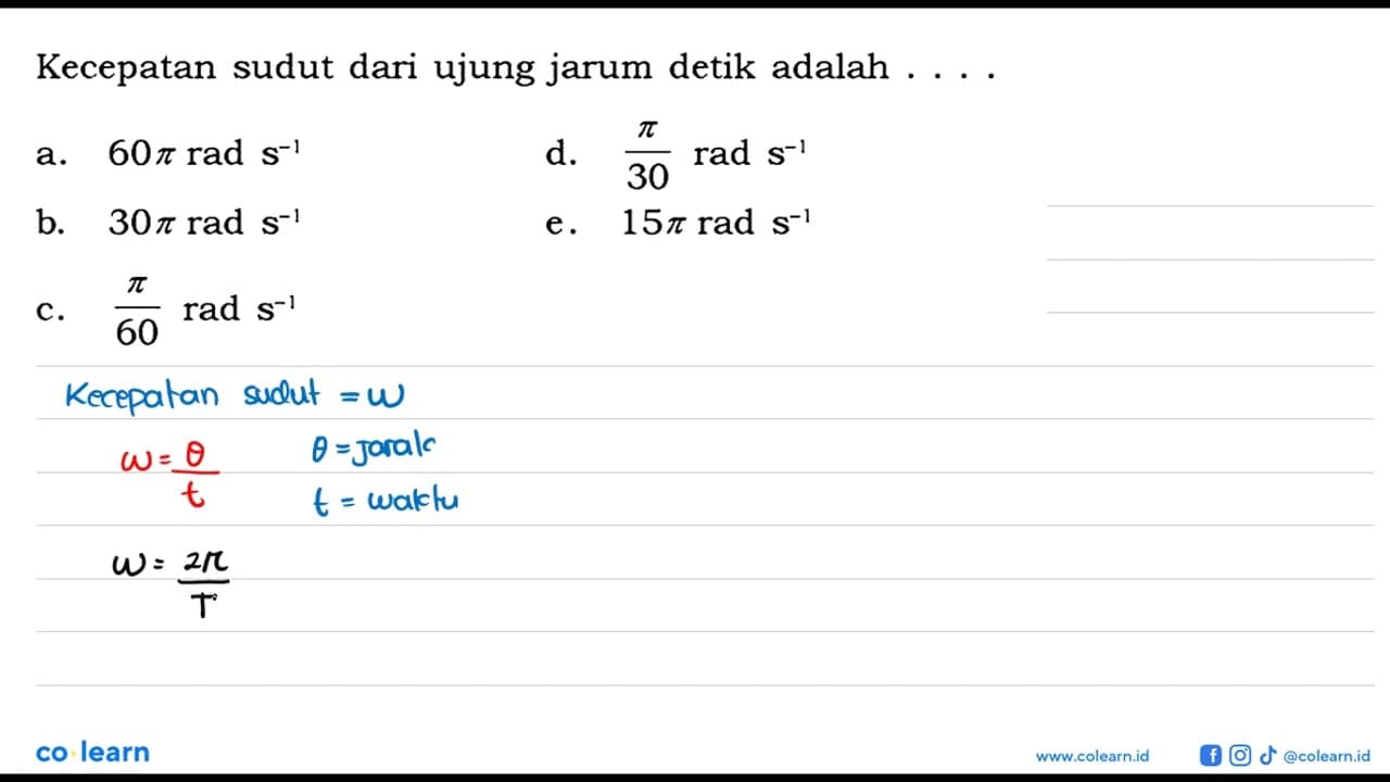 Kecepatan sudut dari ujung jarum detik adalah ...