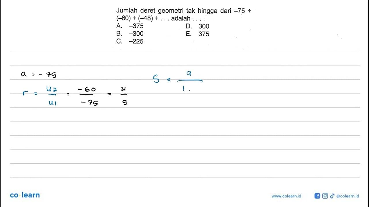 Jumlah deret geometri tak hingga dari -75+ (-60)+(-48)+...