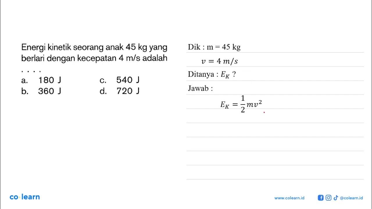 Energi kinetik seorang anak 45 kg yang berlari dengan