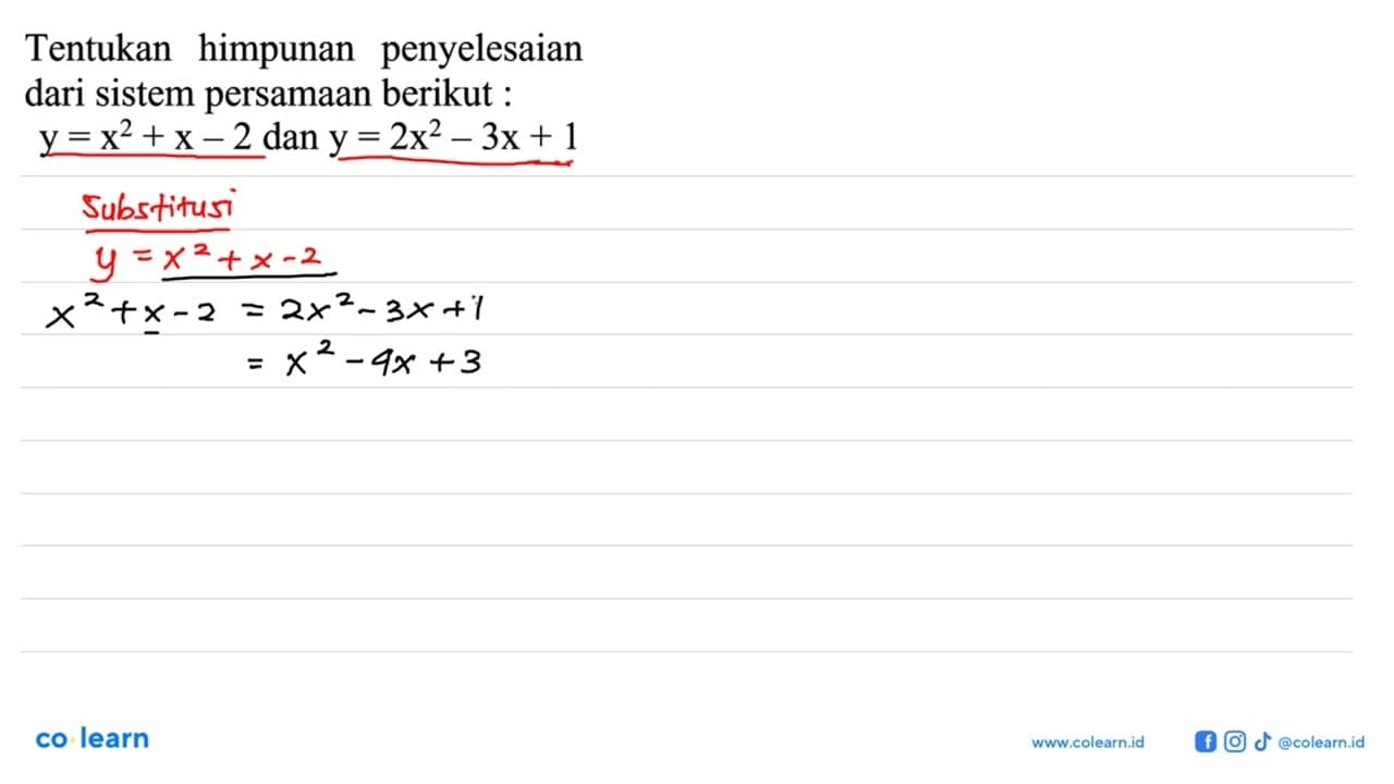 Tentukan penyelesaian himpunan dari sistem persamaan