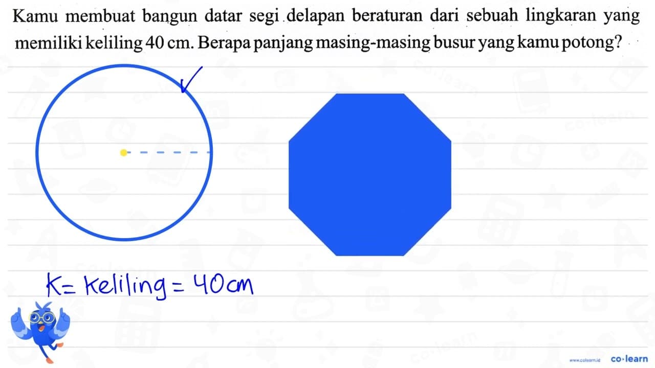 Kamu membuat bangun datar segi delapan beraturan dari