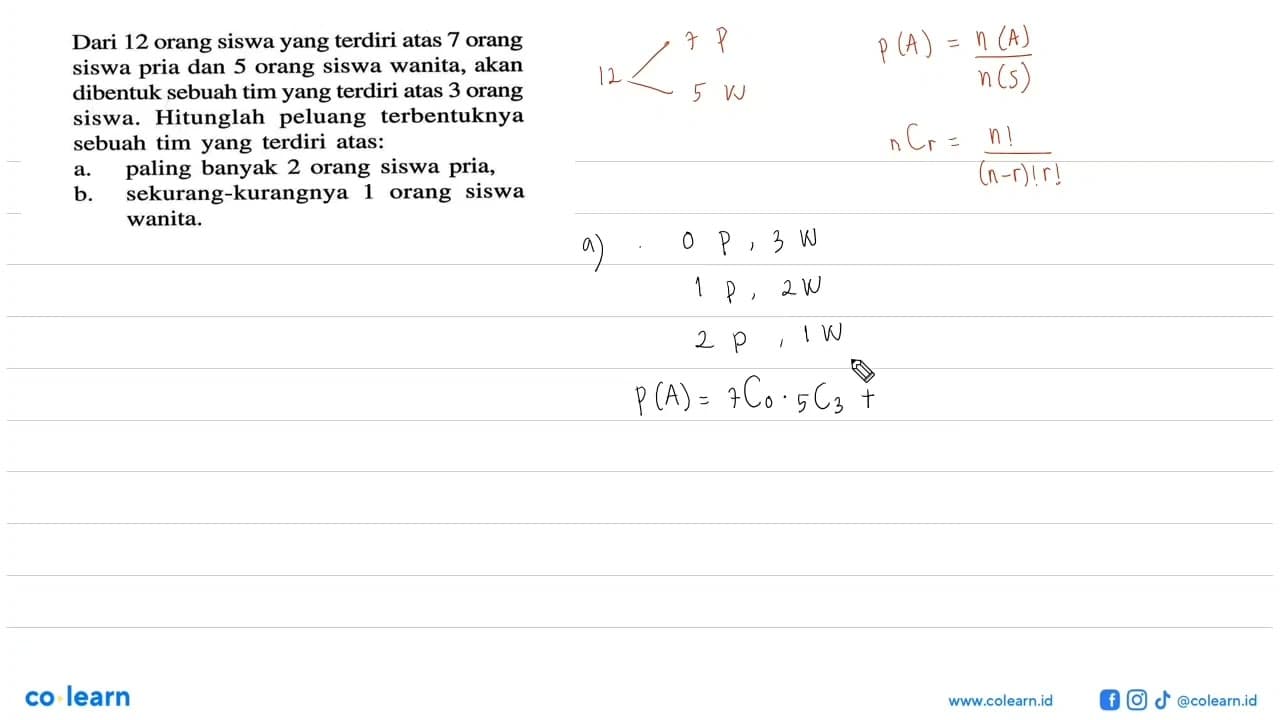 Dari 12 orang siswa yang terdiri atas 7 orang siswa pria