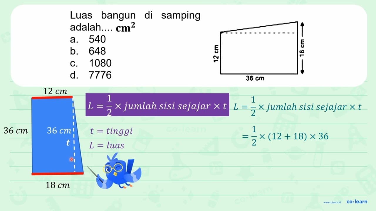 Luas bangun di samping adalah.... a. 540 b. 648 c. 1080 d.