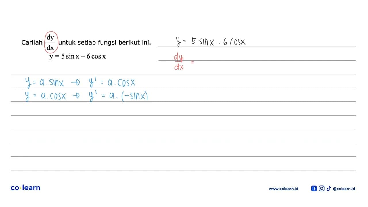 Carilah dy/dx untuk setiap fungsi berikut ini. y=5sin