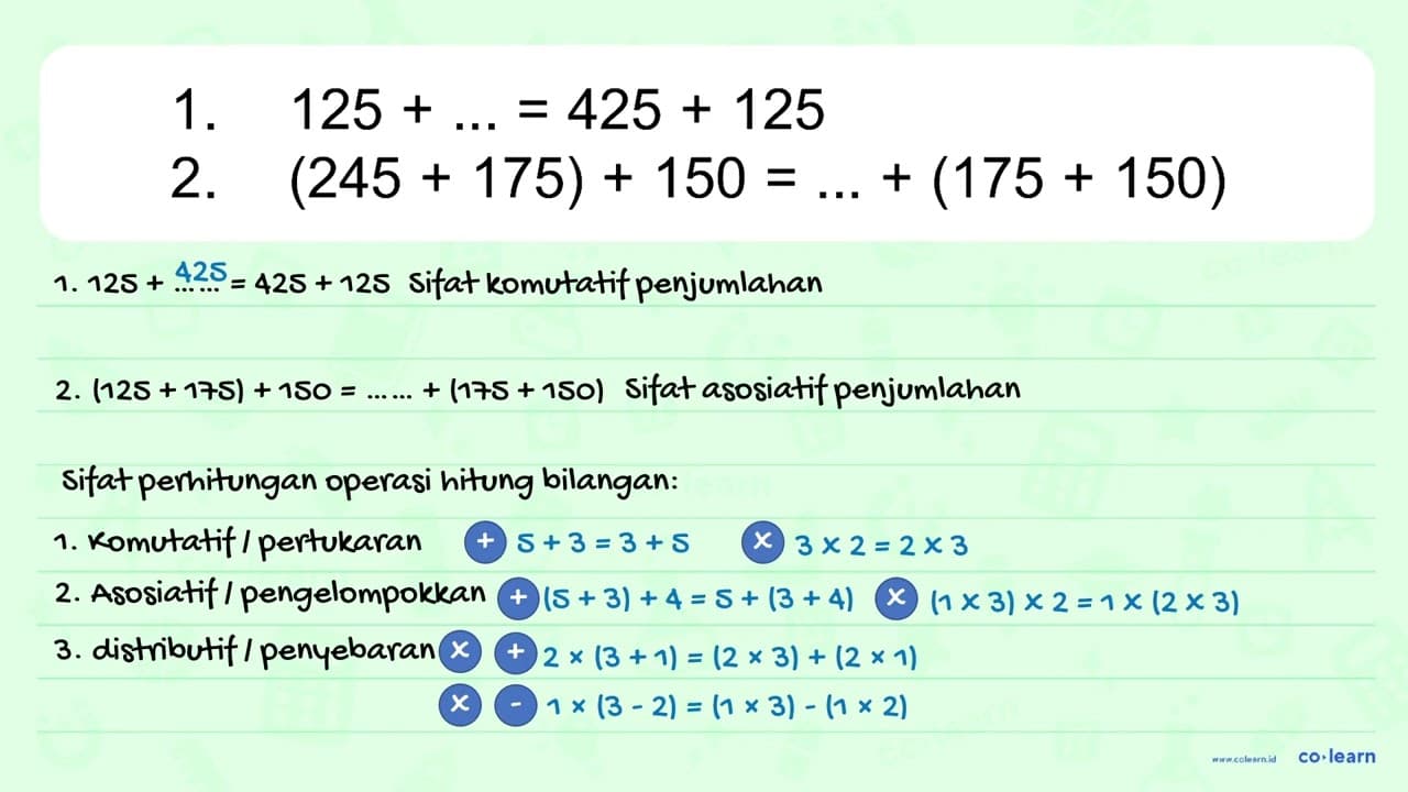 1. 125 + ... = 425 + 125 2. (245 + 175) + 150 = ... + (175