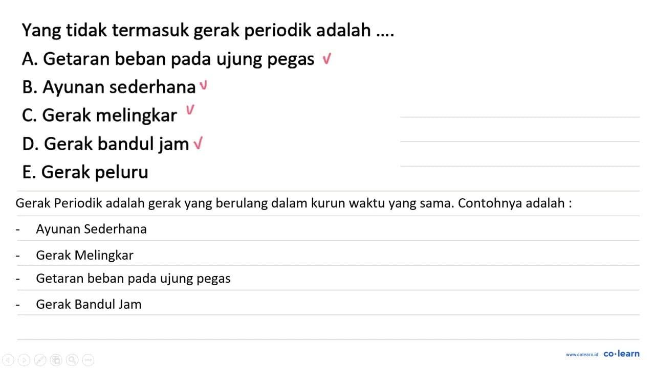 Yang tidak termasuk gerak periodik adalah ... A. Getaran