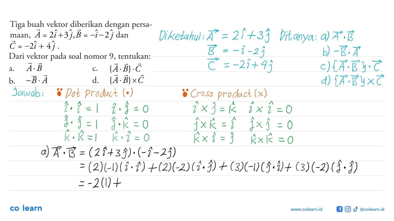 Dari vektor pada soal nomor 9, tentukan: a. vektor A.