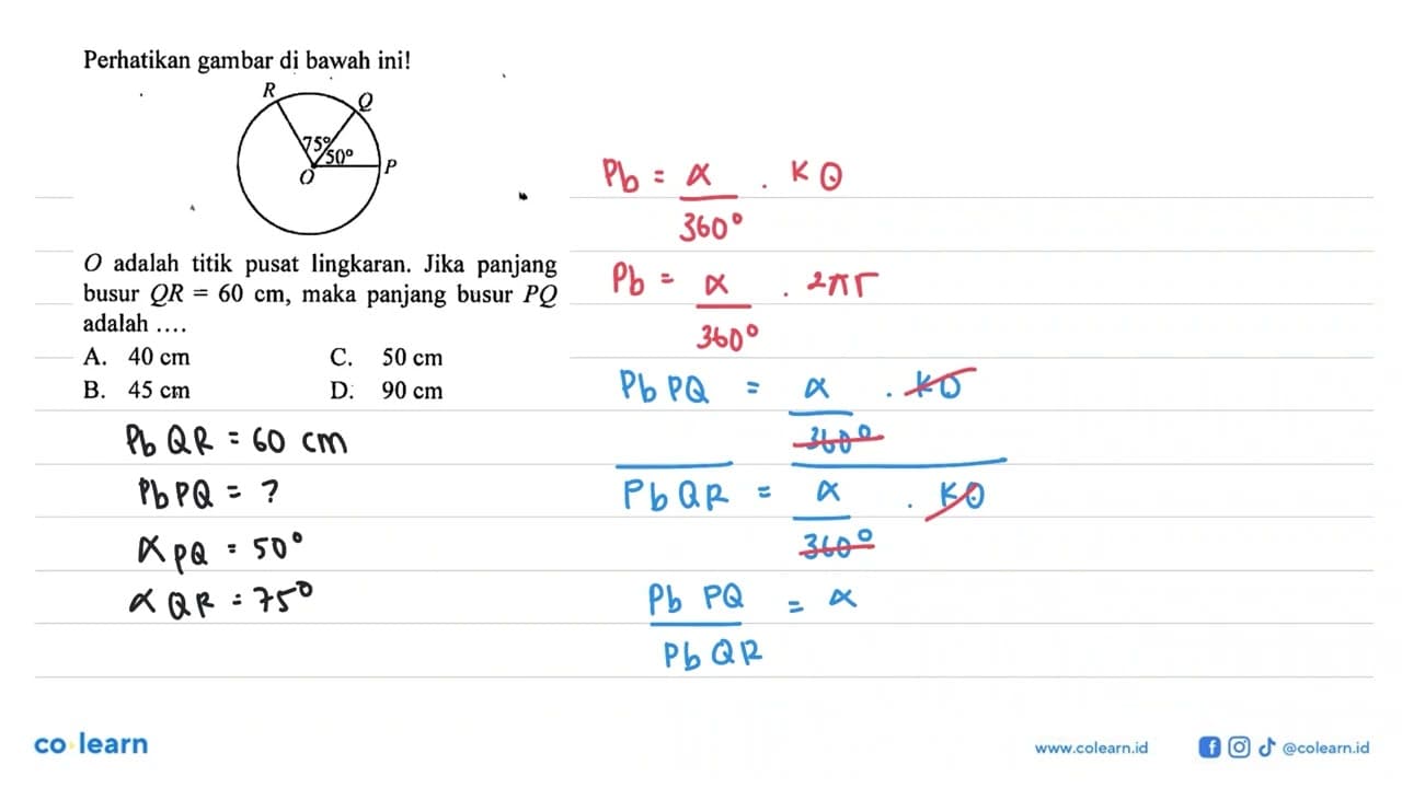 Perhatikan gambar di bawah ini! R Q P O 75 50 O adalah