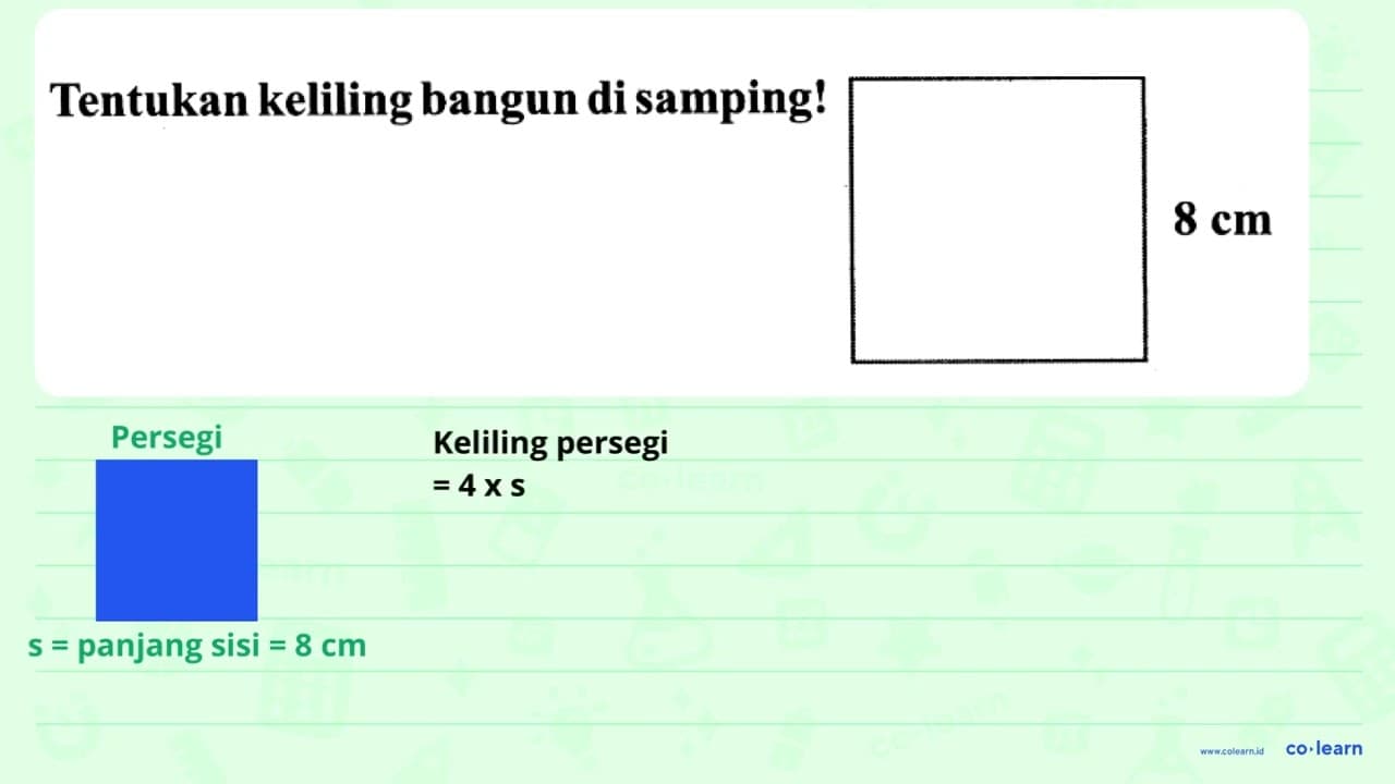 Tentukan keliling bangun di samping! 8 cm