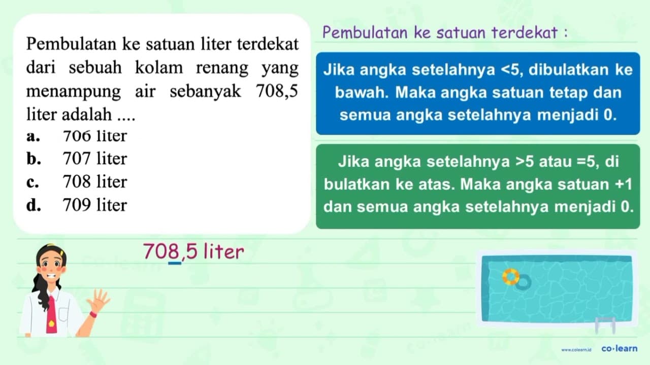 Pembulatan ke satuan liter terdekat dari sebuah kolam