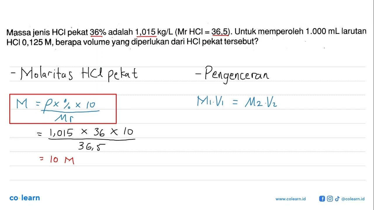 Massa jenis HCl pekat 36% adalah 1,015 kg/L(Mr HCl=36,5).