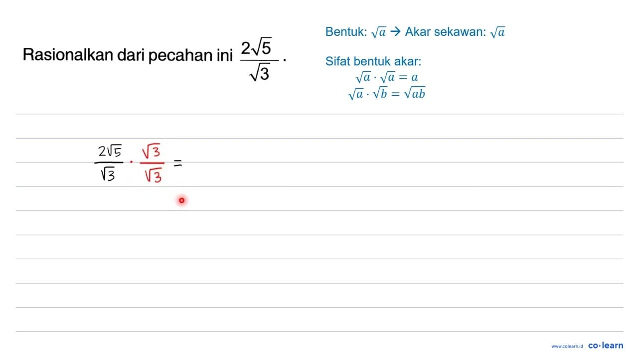 Rasionalkan dari pecahan ini (2 akar(5))/(akar(3)) .