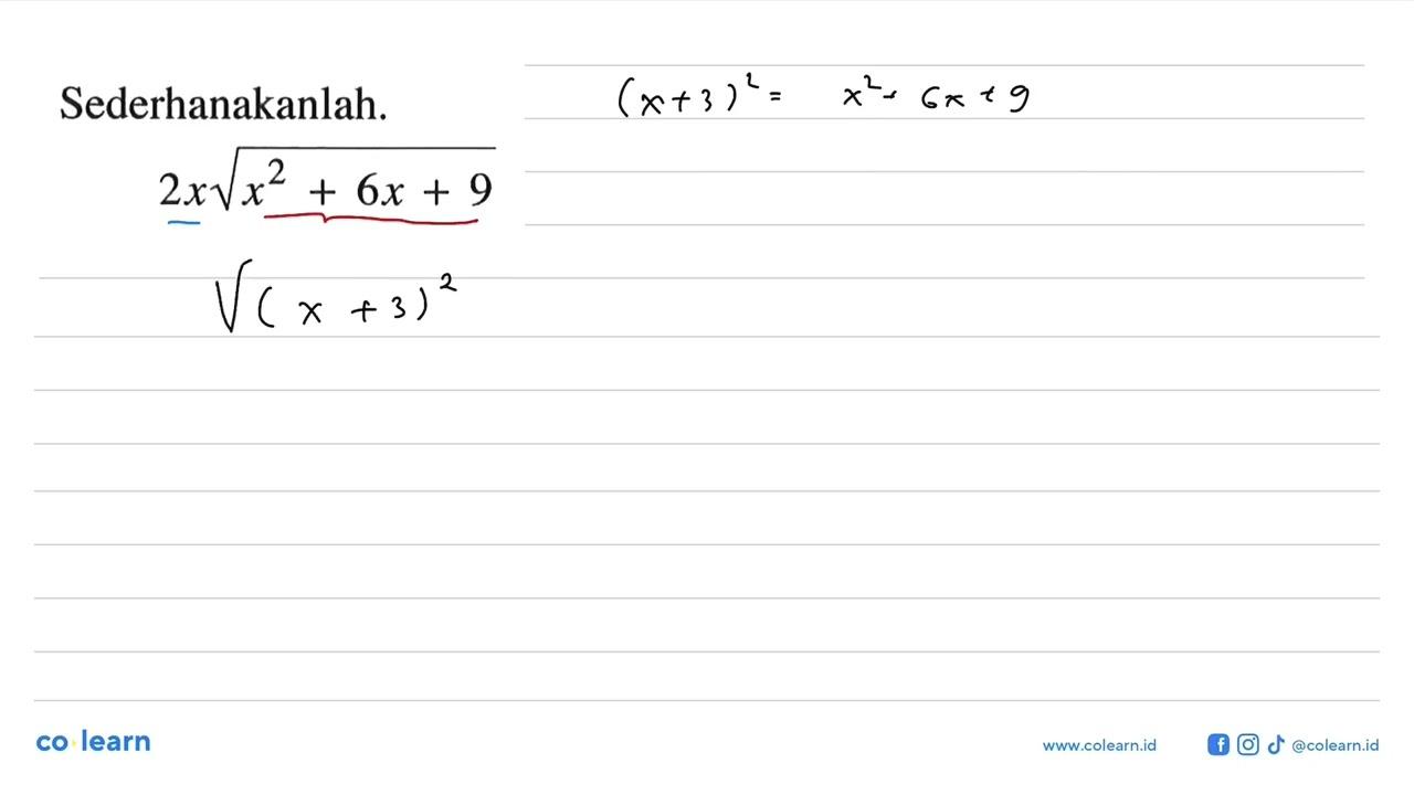 Sederhanakanlah. 2x akar(x^2+6x+9)