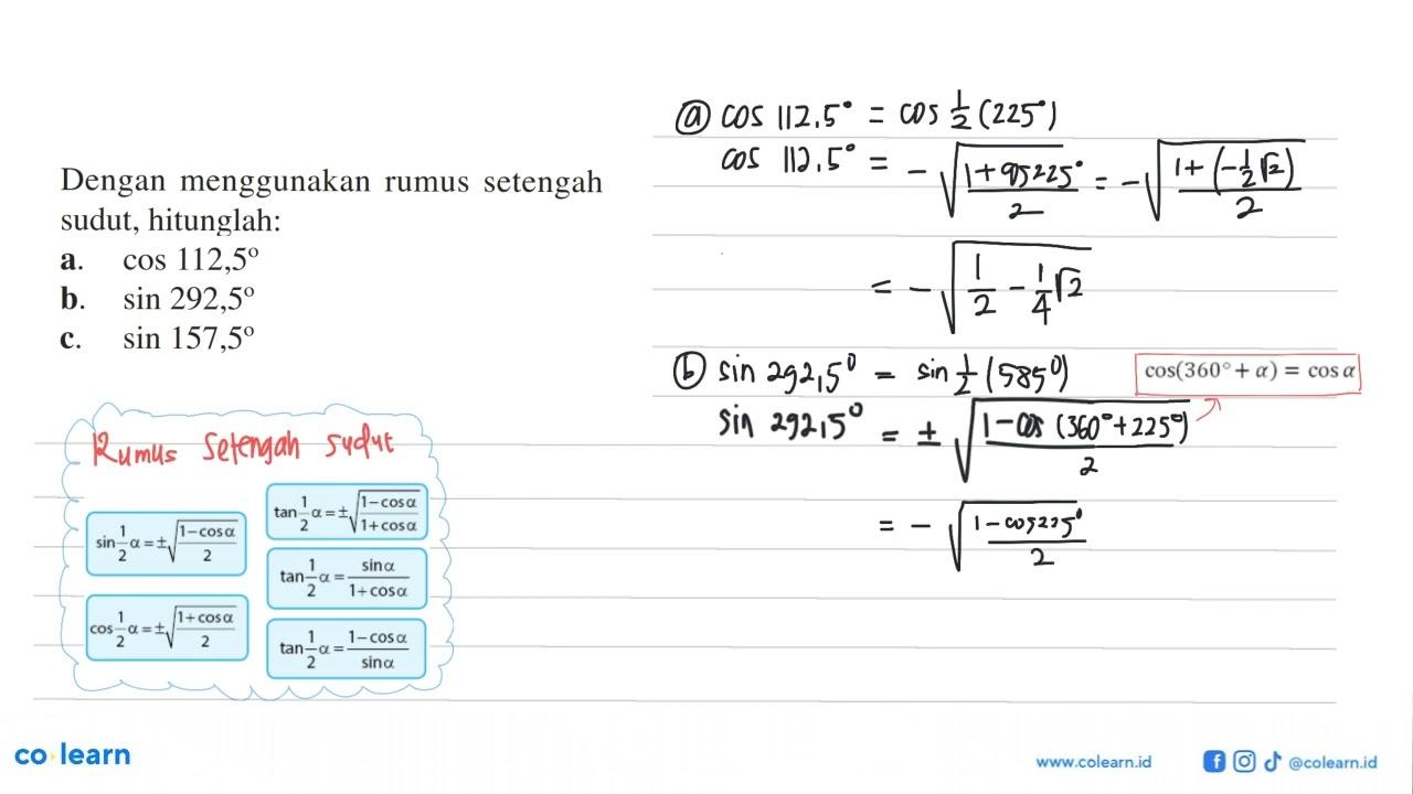 Dengan menggunakan rumus setengah sudut, hitunglah: a. cos