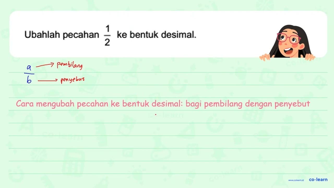 Ubahlah pecahan 1/2 ke bentuk desimal.