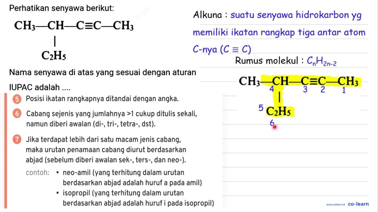 Perhatikan senyawa berikut: CH3 CH C C CH3 C2H5 Nama