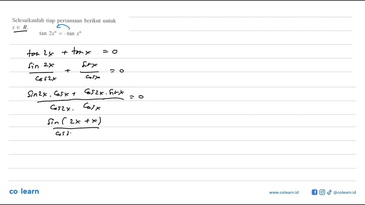 Selesaikanlah tiap persamaan berikut untuk x e R tan 2