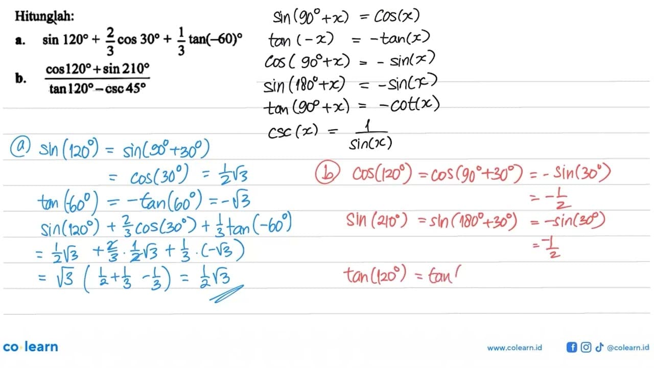 Hitunglah:a. sin 120+2/3 cos 30+1/3 tan (-60) b. (cos