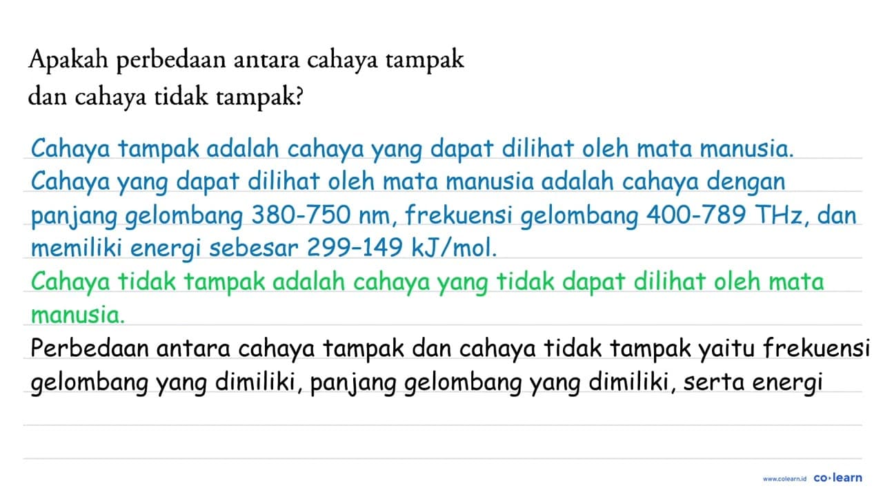 Apakah perbedaan antara cahaya tampak dan cahaya tidak